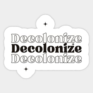 Decolonize Sticker